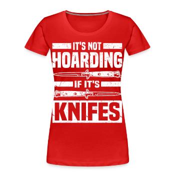 Messer sammeln - Frauen Premium Bio T-Shirt - Rot - Vorne - Mia (176cm)