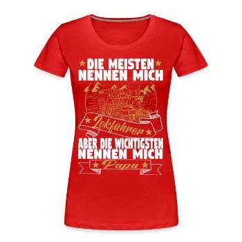 Dampflok Lokführer Eisenbahner Eisenbahn Vater - Frauen Premium Bio T-Shirt - Rot - Vorne - Mia (176cm)