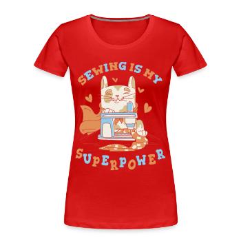 Nähen Katze Nähmaschine Nähen Ist Meine Superkraft - Frauen Premium Bio T-Shirt - Rot - Vorne - Mia (176cm)
