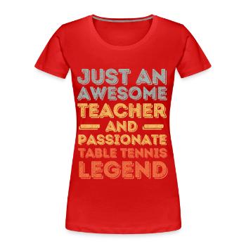 Lehrer Tischtennis retro - Frauen Premium Bio T-Shirt - Rot - Vorne - Mia (176cm)