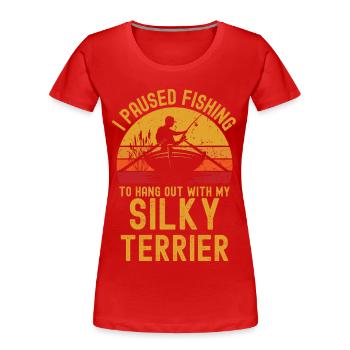 Angeln, Fischen und Silky Terrier - Frauen Premium Bio T-Shirt - Rot - Vorne - Mia (176cm)