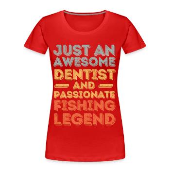Zahnarzt Angeln retro - Frauen Premium Bio T-Shirt - Rot - Vorne - Mia (176cm)