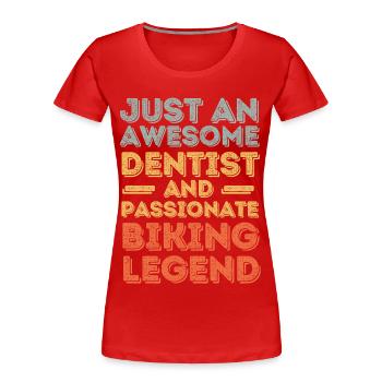 Zahnarzt Radfahren retro - Frauen Premium Bio T-Shirt - Rot - Vorne - Mia (176cm)