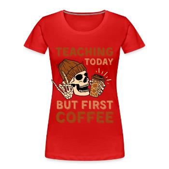Squelette d’enseignement du café - T-shirt bio Premium Femme - rouge - Devant - Mia (176cm)