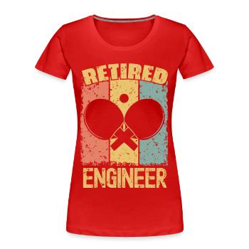 Ingénieur de tennis de table à la retraite - T-shirt bio Premium Femme - rouge - Devant - Mia (176cm)