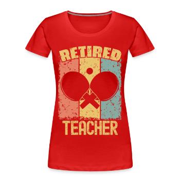 Professeur de tennis de table à la retraite - T-shirt bio Premium Femme - rouge - Devant - Mia (176cm)