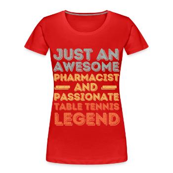 Apotheker Tischtennis-Legende retro - Frauen Premium Bio T-Shirt - Rot - Vorne - Mia (176cm)
