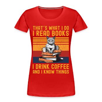 Katze Kaffee Bücher Liebhaber - Frauen Premium Bio T-Shirt - Rot - Vorne - Mia (176cm)