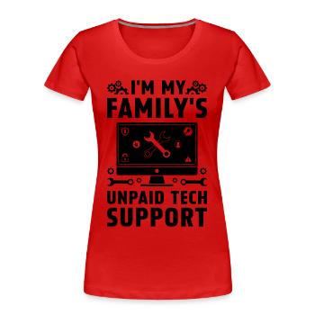 I'm My Family's Unpaid Tech Support - Frauen Premium Bio T-Shirt - Rot - Vorne - Mia (176cm)