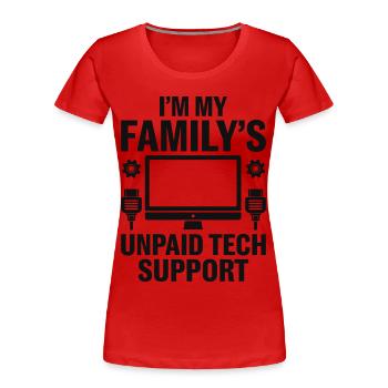 I'm My Family's Unpaid Tech Support - Frauen Premium Bio T-Shirt - Rot - Vorne - Mia (176cm)