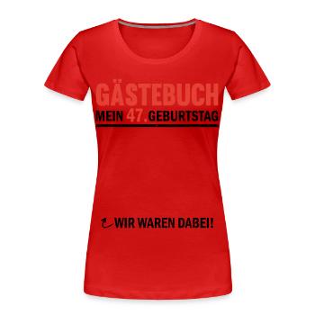 Livre d’or 47 Anniversaire Nous y étions - T-shirt bio Premium Femme - rouge - Devant - Mia (176cm)