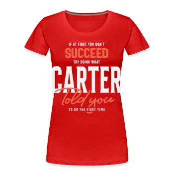 Carter Name Personalized Carter - Women's Premium Organic T-Shirt - red - Front - Mia (176cm)