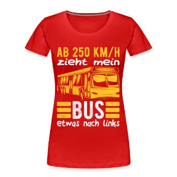 Busfahrer Busfahrerin Bus lustig Linienbusfahrer - Frauen Premium Bio T-Shirt - Rot - Vorne - Mia (176cm)