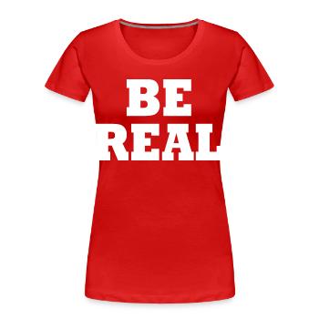 Be real - Frauen Premium Bio T-Shirt - Rot - Vorne - Mia (176cm)