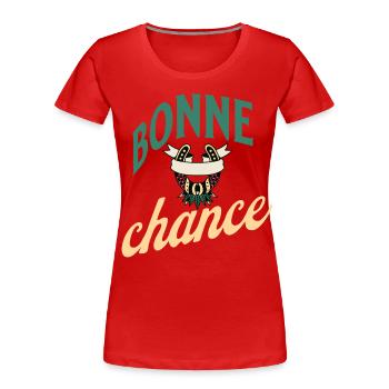 bonne chance - T-shirt bio Premium Femme - rouge - Devant - Mia (176cm)