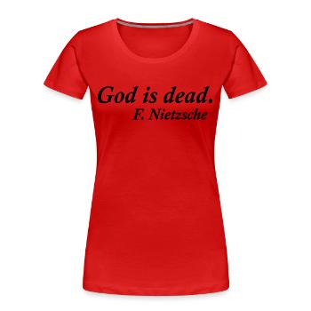 god is dead - Frauen Premium Bio T-Shirt - Rot - Vorne - Mia (176cm)