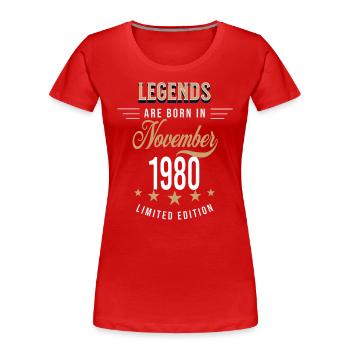 Legenden werden im November 1980 geboren - Frauen Premium Bio T-Shirt - Rot - Vorne - Mia (176cm)