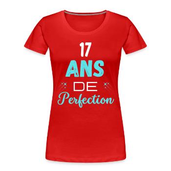 âge de la perfection cadeau humoristique 17 ans - T-shirt bio Premium Femme - rouge - Devant - Mia (176cm)