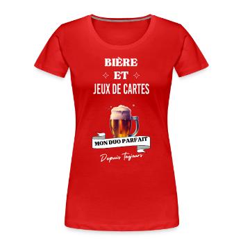 Bière Mon duo parfait depuis et jeux de cartes - T-shirt bio Premium Femme - rouge - Devant - Mia (176cm)