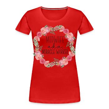 Nurse Midwife Birth Worker Midwife - Women's Premium Organic T-Shirt - red - Front - Mia (176cm)