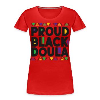 Doula Birth Worker Proud Black - Women's Premium Organic T-Shirt - red - Front - Mia (176cm)