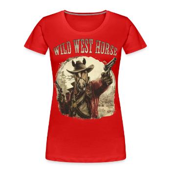 Wild West Horse. Western, Cowboy, Wildwestfan, - Frauen Premium Bio T-Shirt - Rot - Vorne - Mia (176cm)