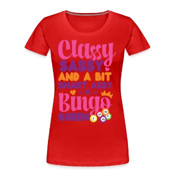 Bingo Player Classy Sassy And A - Frauen Premium Bio T-Shirt - Rot - Vorne - Mia (176cm)
