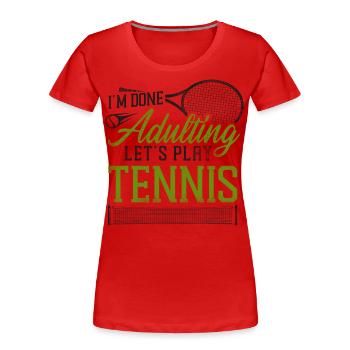 Funny Tennis Player Racket I'm - Frauen Premium Bio T-Shirt - Rot - Vorne - Mia (176cm)