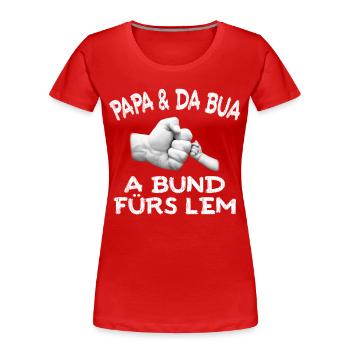 PAPA & DA BUA - A BUND FÜRS LEM - Frauen Premium Bio T-Shirt - Rot - Vorne - Mia (176cm)