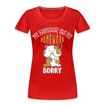 My Hamster Ate My Homework - Schule - Kinder - Fun - Frauen Premium Bio T-Shirt - Rot - Vorne - Mia (176cm)