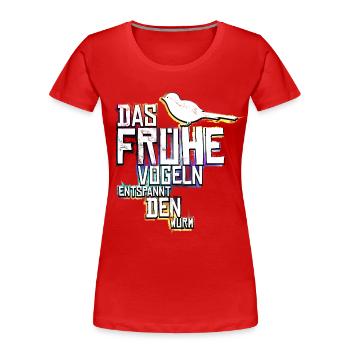 Farbiges Sexy Party Sprichwort Shirt - Frauen Premium Bio T-Shirt - Rot - Vorne - Mia (176cm)