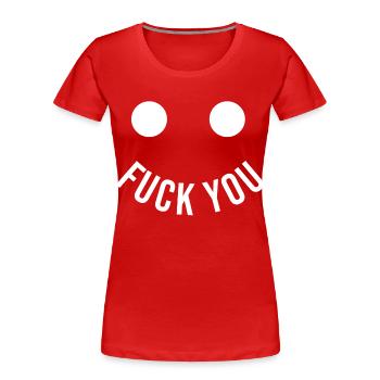 Fuck You Smile - Frauen Premium Bio T-Shirt - Rot - Vorne - Mia (176cm)