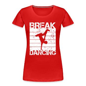 Breakdancing - Frauen Premium Bio T-Shirt - Rot - Vorne - Mia (176cm)