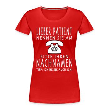 Arzt Arzthelferin Patient Internist Geschenk Witz - Frauen Premium Bio T-Shirt - Rot - Vorne - Mia (176cm)
