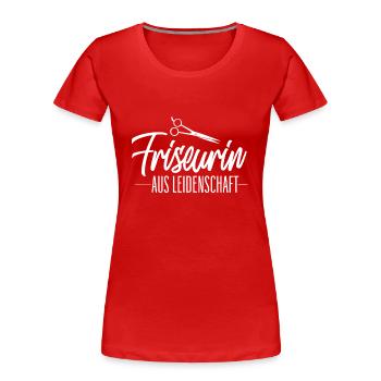 Friseurin Aus Leidenschaft - Frauen Premium Bio T-Shirt - Rot - Vorne - Mia (176cm)