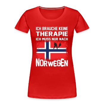 Ich brauche keine Therapie ich muss nur nach Nor.. - Frauen Premium Bio T-Shirt - Rot - Vorne - Mia (176cm)