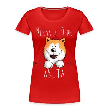 Niemals Ohne Akita Hund - Frauen Premium Bio T-Shirt - Rot - Vorne - Mia (176cm)