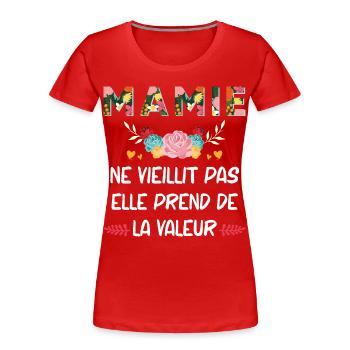 Cadeau Humour Mamie Ne Vieillit Pas - T-shirt bio Premium Femme - rouge - Devant - Mia (176cm)