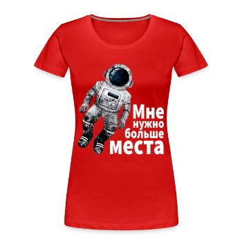 Astronaut I need more space Cyrillic russis - Women's Premium Organic T-Shirt - red - Front - Mia (176cm)