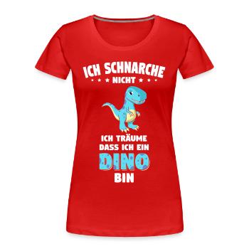 Ich schnarche nicht Ich träume ich wäre ein Dino - Frauen Premium Bio T-Shirt - Rot - Vorne - Mia (176cm)