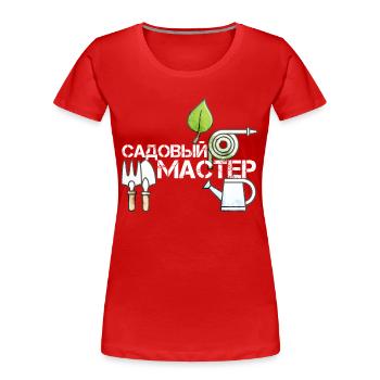 Jardin maître russe cadeau - T-shirt bio Premium Femme - rouge - Devant - Mia (176cm)