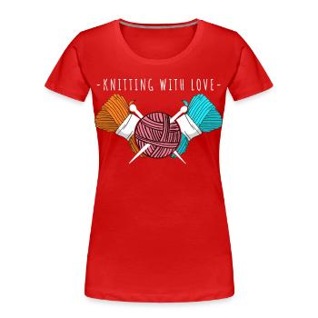 Knitting With Love – Yarn & Needles Art - Women's Premium Organic T-Shirt - red - Front - Mia (176cm)
