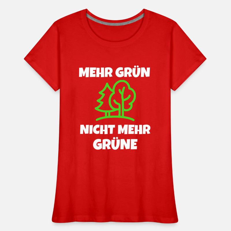 VERTS: Plus de verts - pas plus de verts! T-shirt bio Premium Femme