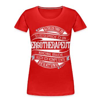 Ergotherapeut - Frauen Premium Bio T-Shirt - Rot - Vorne - Mia (176cm)