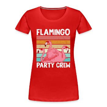 Flamingo Geburtstag Flamingo Party Crew - Frauen Premium Bio T-Shirt - Rot - Vorne - Mia (176cm)