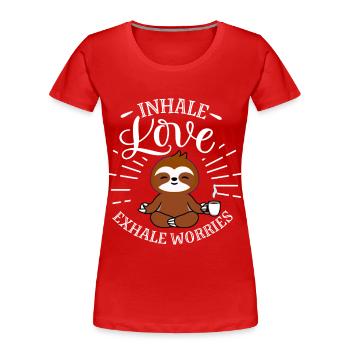 Inhale Love Exhale Worries Sloth - Frauen Premium Bio T-Shirt - Rot - Vorne - Mia (176cm)