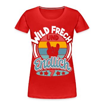 7 Jahre Wild Frech Und Endlich 7 - Frauen Premium Bio T-Shirt - Rot - Vorne - Mia (176cm)