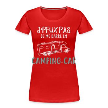 Camping Car Je Peux Pas Je Me Barre En Camping Car - T-shirt bio Premium Femme - rouge - Devant - Mia (176cm)