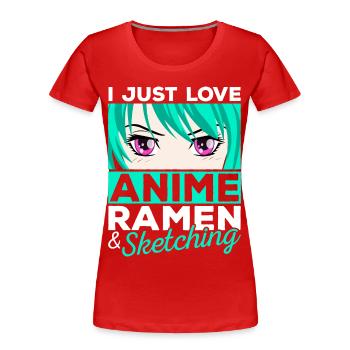 I Just Love Anime Ramen Sketching Manga Gift - Women's Premium Organic T-Shirt - red - Front - Mia (176cm)
