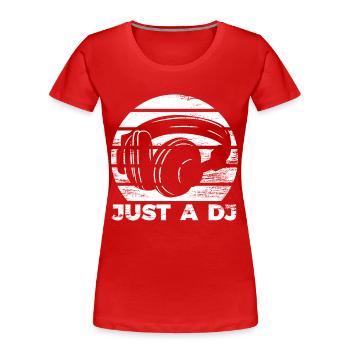 DISC JOCKEY - Women's Premium Organic T-Shirt - red - Front - Mia (176cm)